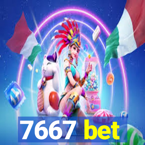 7667 bet